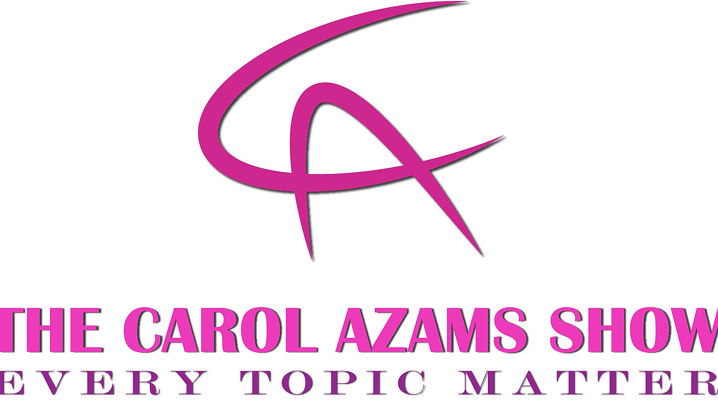 THE CAROL AZAMS SHOW